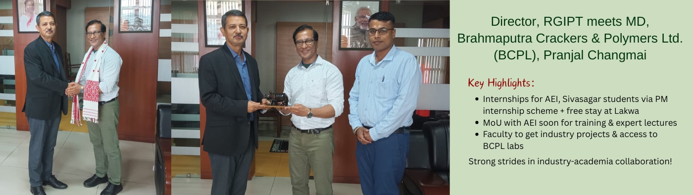 Director, RGIPT interacts with Shri Pranjal Changmai, MD, Brahmaputra Cracker and Polymer Limited (BCPL) on May 26, 2025 for building strong industry-academia collaboration