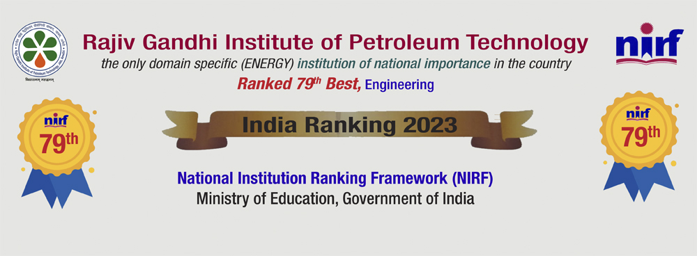 Rajiv Gandhi Institute of Petroleum Technology Ranked 79th Best in Engineering in NIRF 2023 || June 05, 2023