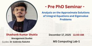 Pre PhD Seminar of Mr Shashank Kumar Shukla