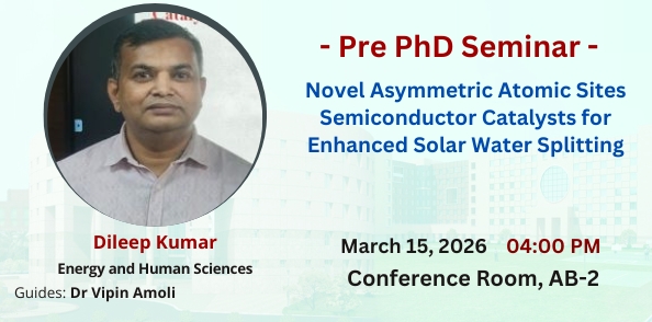 Pre-PhD Seminar of Mr Dileep Kumar